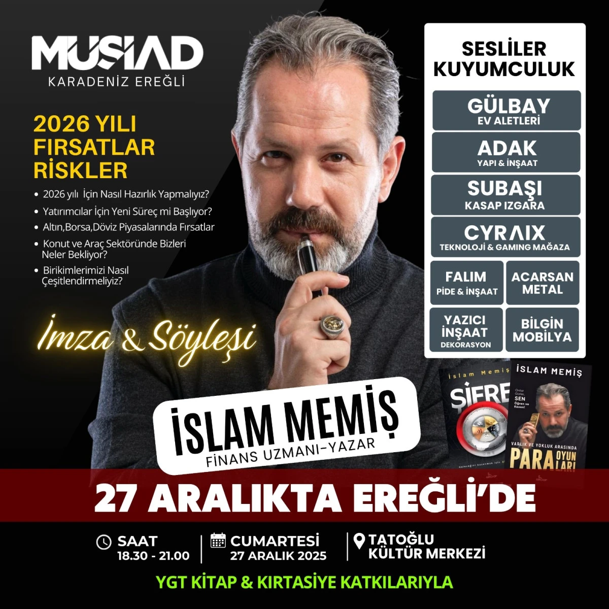 FİNANS UZMANI &ndash; YAZAR İSLAM MEMİŞ&rsquo;İN  KATILIMLARIYLA 