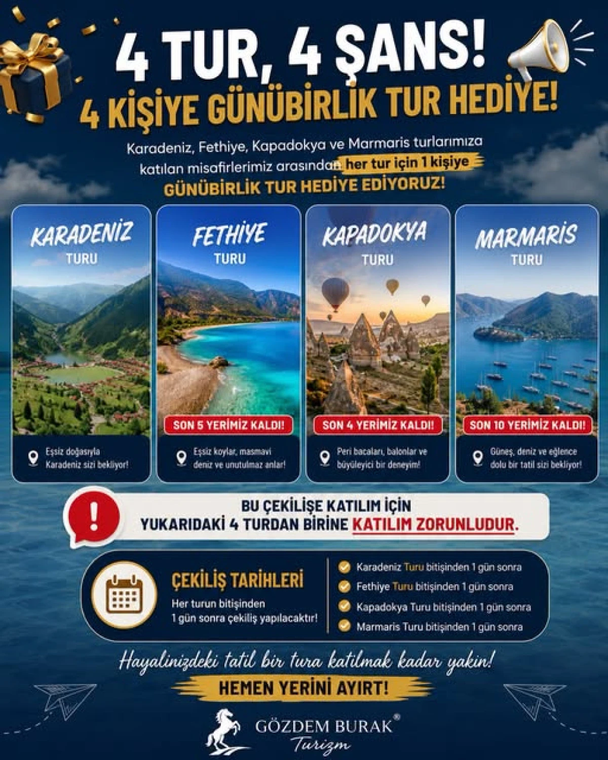 4 TUR, 4 ŞANS!  Hayalinizdeki tatil şimdi daha da kazan&ccedil;lı! 