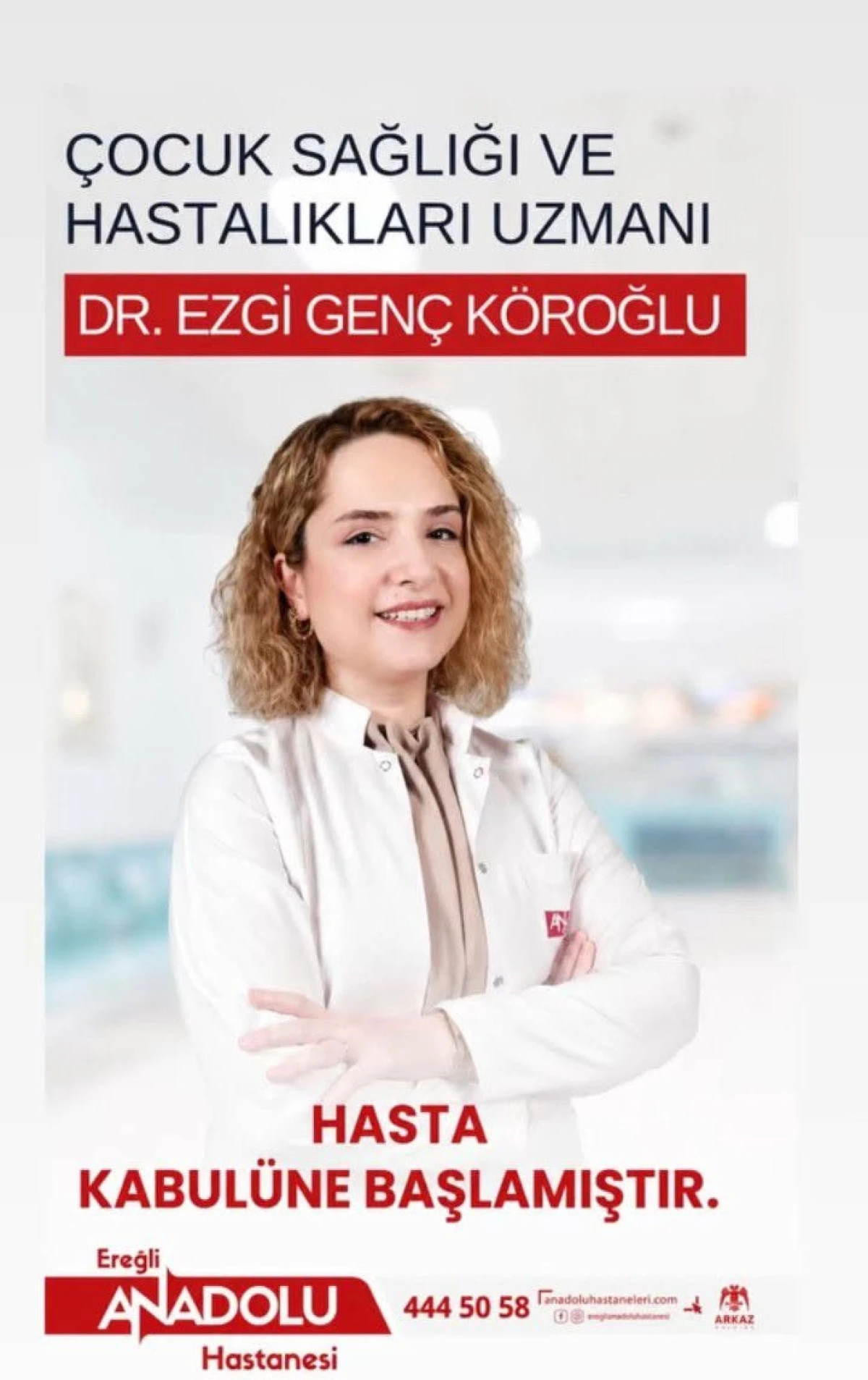 &Ccedil;ocuk Sağlığı ve Hastalıkları Uzmanı Dr. Ezgi Gen&ccedil; K&ouml;roğlu, hastanemizde hasta kabul&uuml;ne başlamıştır.