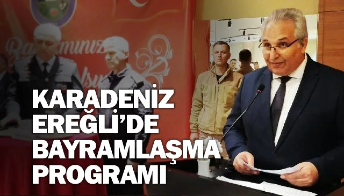 EREĞLİ’DE BAYRAMLAŞMA PROGRAMI