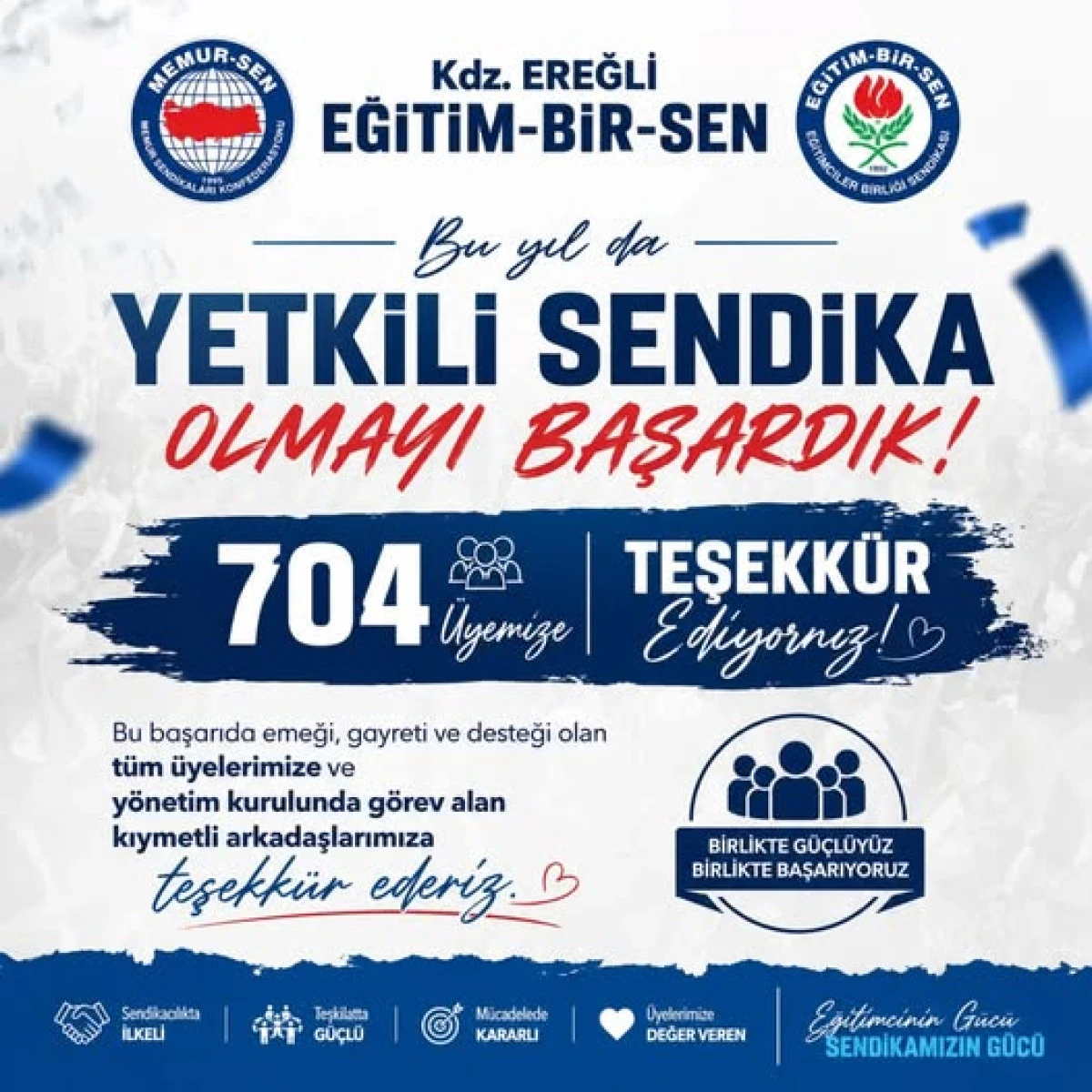 Kdz. Ereğli Eğitim Bir-Sen olarak, bu yıl da 704 &Uuml;yesiyle  Yetkili Sendika 