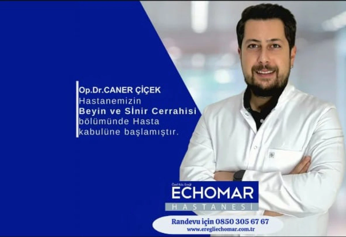 Op. Dr. Caner &Ccedil;i&ccedil;ek, &Ouml;zel Kdz. Ereğli Echomar Hastanesi Beyin ve Sinir Cerrahisi b&ouml;l&uuml;m&uuml;nde hasta kabul&uuml;ne başladı.