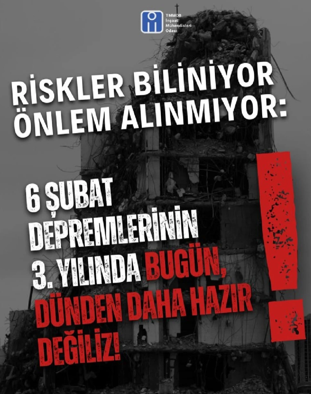 Riskler Biliniyor, &Ouml;nlem Alınmıyor: 6 Şubat Depremlerinin 3. Yılında Bug&uuml;n, D&uuml;nden Daha Hazır Değiliz!