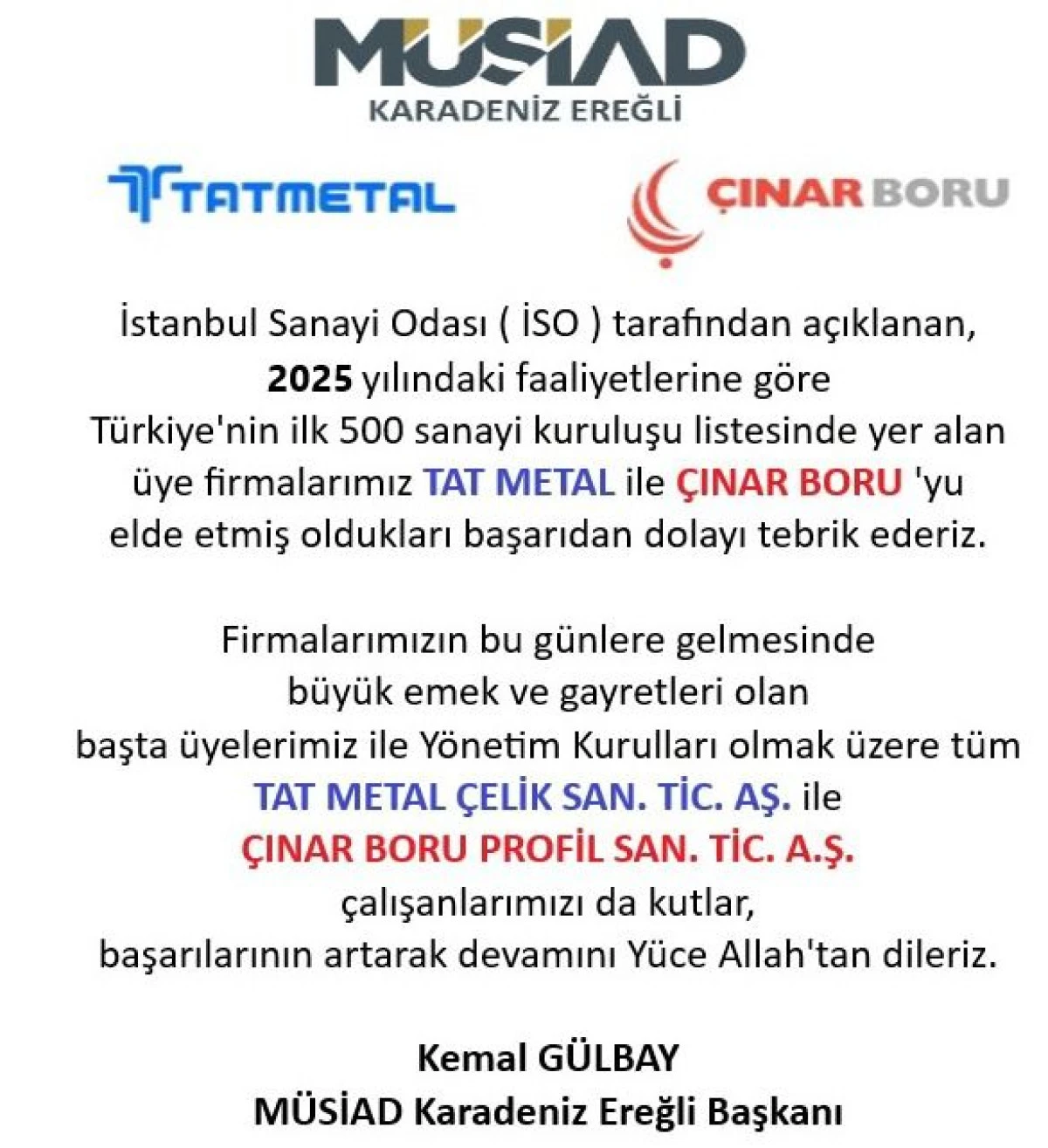 T&uuml;rkiye&rsquo;de ki ilk 500 sanayi kuruluşu arasına giren ve b&ouml;lgemizde faaliyet g&ouml;steren Ereğli Demir ve &Ccedil;elik Fabrikaları T.A.Ş., Eren Enerji Elektrik &Uuml;retim A.Ş.,